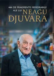 444 de fragmente memorabile - Neagu Djuvara (ISBN: 9789735053802)
