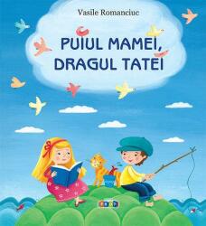Puiul mamei, dragul tatei - Vasile Romanciuc (ISBN: 9789975542548)