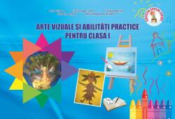 Arte vizuale si abilitati practice - Clasa 1 (ISBN: 9786065747784)