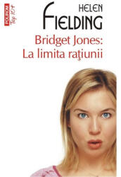 Bridget Jones: La limita ratiunii - Helen Fielding (ISBN: 9789734662449)