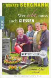 Wer erbt, muss auch gießen - Renate Bergmann (ISBN: 9783499272912)