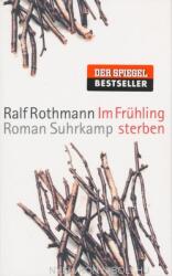 Im Fruhling sterben - Ralf Rothmann (ISBN: 9783518466803)
