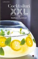 Cocktailuri XXL. Rasfatati-va prietenii - Larousse (ISBN: 9786067761504)