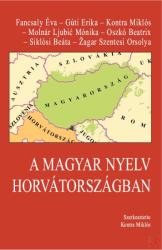 A MAGYAR NYELV HORVÁTORSZÁGBAN (ISBN: 9789636937010)