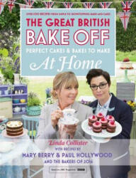 Great British Bake Off - Perfect Cakes & Bakes To Make At Home - Linda Collister (2016)