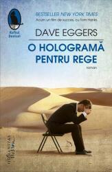 O holograma pentru rege - Dave Eggers (ISBN: 9786067790849)
