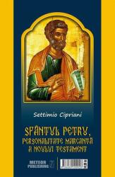 Sfântul Petru, personalitate marcantă a Noului Testament (ISBN: 9786069100028)