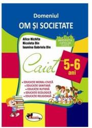 Domeniul Om și societate. Caiet pentru 5-6 ani (ISBN: 9786067062472)