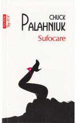 Sufocare - Chuck Palahniuk (ISBN: 9789734663132)
