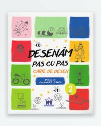 Desenăm pas cu pas - Volumul 2 (ISBN: 9786066833561)