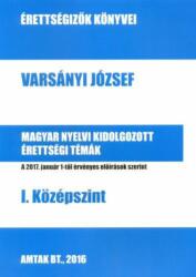 Magyar nyelvi kidolgozott érettségi témák - I. Középszint (ISBN: 9786158047715)