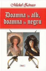Doamna in alb, doamna in negru - Michel Zevaco (2016)