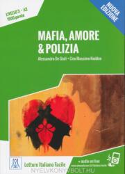 Mafia, amore e polizia (libro + audio online)/Mafia, dragostea si politia (carte + audio online) - Alessandro De Giuli, Ciro Massimo Naddeo (ISBN: 9788861824317)