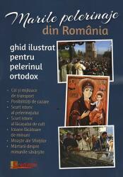 Marile pelerinaje din România (ISBN: 9786068756103)