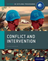 Oxford IB Diploma Programme: Conflict and Intervention Course Companion - Martin Cannon (ISBN: 9780198310174)