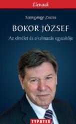 BOKOR JÓZSEF. AZ ELMÉLET ÉS AZ ALKALMAZÁS EGYESÍTŐJE (2016)