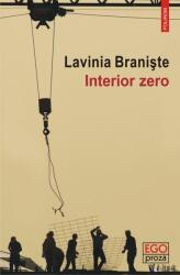 Interior zero - Lavinia Braniste (ISBN: 9789734663217)
