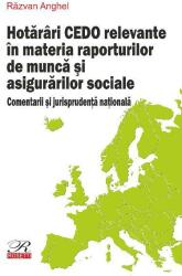 Hotărâri CEDO relevante în materia raporturilor de muncă și asigurărilor sociale (ISBN: 9786068794228)