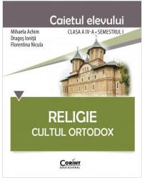 Religie. Cultul Ortodox. Caietul elevului clasa a 4-a semestrul 1 - Mihaela Achim (ISBN: 9786067820362)