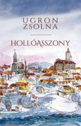 Ugron Zsolna: Hollóasszony (2016)
