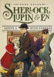 Sherlock, Lupin És Én - Szfinx A Hyde Parkban (2016)