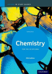 Oxford IB Study Guides: Chemistry for the IB Diploma - Geoff Neuss (ISBN: 9780198393535)