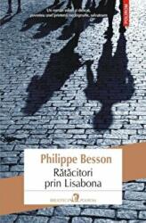 Ratacitori prin Lisabona - Philippe Besson (ISBN: 9789734662395)