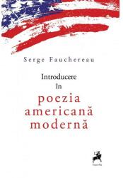Introducere în poezia americană modernă (ISBN: 9786066647236)