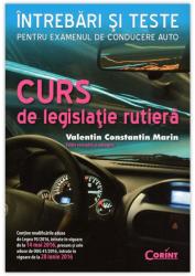 CURS DE LEGISLAȚIE RUTIERĂ 2016 - Întrebări și teste pentru examenul de conducere auto (ISBN: 9786067930542)