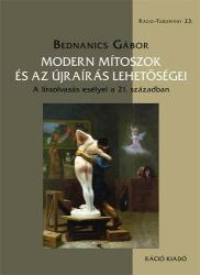 Modern mítoszok és az újraírás lehetőségei (ISBN: 9786155047978)