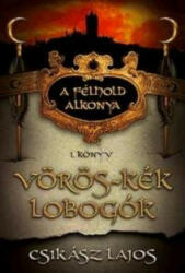 Csikász Lajos: Vörös-kék lobogók (2016)