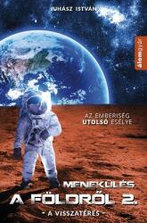 Juhász István - Menekülés a földről 2 (2016)