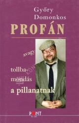 Profán - avagy tollbamondás a pillanatnak (2016)