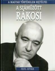 Száműzött Rákosi - A magyar történelem rejtélyei (ISBN: 9789630984584)