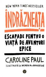 Indrazneata - Caroline Paul (ISBN: 9786069423752)