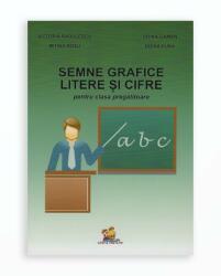 SEMNE GRAFICE LITERE SI CIFRE PENTRU CLASA PREGATITOARE (2016)