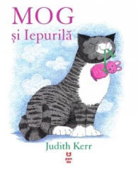 MOG si Iepurila - Judith Kerr. Traducere de Luminita Gavrila (2016)