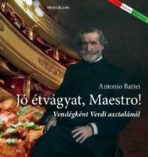 Jó étvágyat Maestro! - Vendégként Verdi asztalánál (ISBN: 9789637492532)