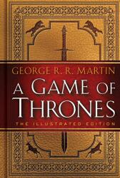 Game of Thrones: The Illustrated Edition - George Raymond Richard Martin (2016)