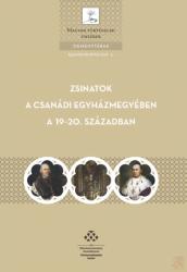 Zsinatok a csanádi egyházmegyében a 19-20. században (ISBN: 9789634160274)