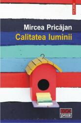 Calitatea luminii - Mircea Pricajan (2016)