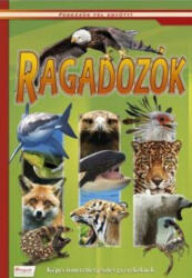Ragadozók - Képes ismeretterjesztés gyerekeknek (ISBN: 9786155593185)