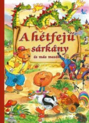 A hétfejű sárkány és más mesék (ISBN: 9786155593246)