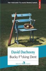 Bucky F*cking Dent (ISBN: 9789734663781)