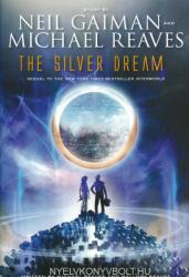 Neil Gaiman: The Silver Dream (ISBN: 9780062067975)