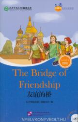 Friends- Chinese Graded Readers (HSK 4): The Bridge of Friendship (ISBN: 9787561940532)