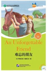 Friends- Chinese Graded Readers (HSK 5): An Unforgettable Friend (ISBN: 9787561941287)
