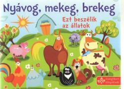 Nyávog, mekeg, brekeg (ISBN: 9786155237362)