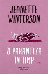 O paranteza in timp - Jeanette Winterson (2016)