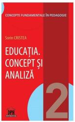 Educatia. Concept si analiza. Volumul 2 - Sorin Cristea (ISBN: 9786066833783)